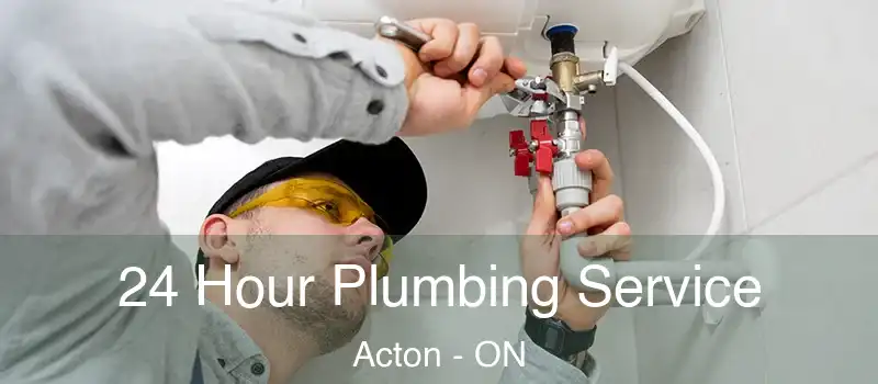 24 Hour Plumbing Service Acton - ON