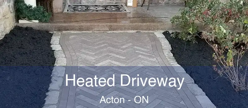 Heated Driveway Acton - ON