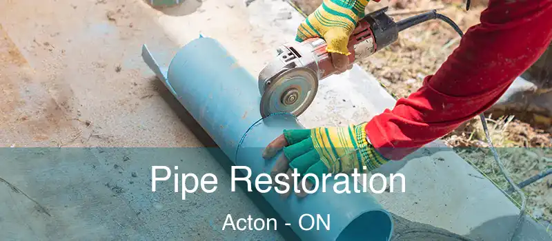 Pipe Restoration Acton - ON