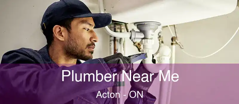 Plumber Near Me Acton - ON