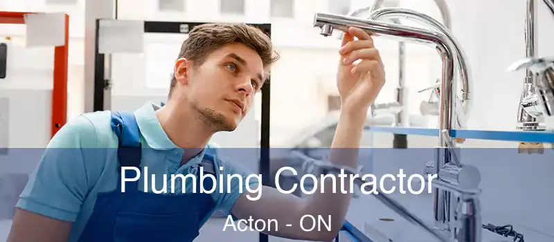 Plumbing Contractor Acton - ON
